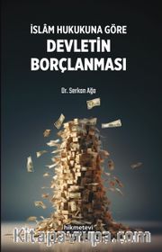 İslam Hukukuna Göre Devletin Borçlanması