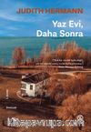 Yaz Evi, Daha Sonra