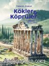 Kökler ve Köprüler