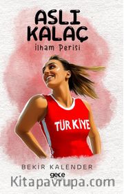 Aslı Kalaç <br /> İlham Perisi