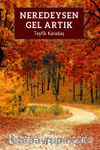 Neredeysen Gel Artık