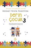 Derin Çocuk 3