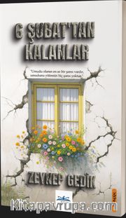 6 Şubat’tan Kalanlar
