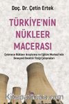 Türkiye’nin Nükleer Macerası & Çnaem ve Eğitim Merkezi'nde Deneysel Reaktör Fiziği Çalışmaları