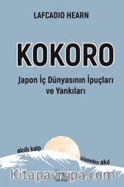 Kokoro <br /> <br /> Japon İç Dünyasının İpuçları ve Yankıları