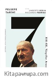 Felsefe Tarihi 7 / XIX - XX. Yüzyıllar Arası (Ciltli)