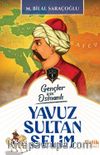 Gençler İçin Osmanlı Yavuz Sultan Selim (Harp Tarihi)