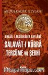 Delâil-İ Abdulkâdir Geylânî Salavât-I Kübrâ Tercüme ve Şerhi
