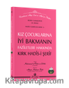 Kız Çocuklarına İyi Bakmanın Faziletleri