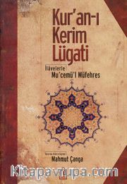 Kur'an-ı Kerim Lugati <br /> İlavelerle Mu'cemü'l Müfehres