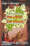 Anne Çöpleri Kim Alacak?
