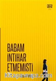Babam İntihar Etmemişti