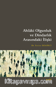 Ahlaki Olgunluk ve Dindarlık Arasındaki İlişki