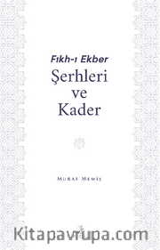 Fıkh-I Ekber Şerhleri ve Kader