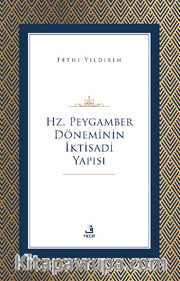 Hz. Peygamber Döneminin İktisadi Yapısı