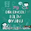 79 Eğlenceli Bilim Oyunu
