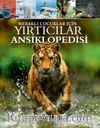 Meraklı Çocuklar İçin Yırtıcılar Ansiklopedisi
