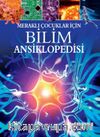 Meraklı Çocuklar İçin Bilim Ansiklopedisi