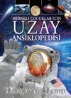 Meraklı Çocuklar İçin Uzay Ansiklopedisi