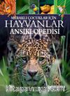 Meraklı Çocuklar İçin Hayvanlar Ansiklopedisi