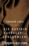 Bir Kadının Kavgaları ve Dönüşümleri