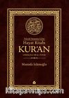 Nüzul Sırasına Göre Hayat Kitabı Kur'an Gerekçeli Meal-Tefsir-Mushafsız (Hafız Boy-Ciltli)