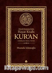 Nüzul Sırasına Göre Hayat Kitabı Kur'an Gerekçeli Meal-Tefsir-Mushafsız (Hafız Boy-Ciltli)
