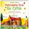 Hatıralarla Dolu Bir Çiftlik