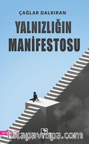 Yalnızlığın Manifestosu