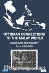 Ottoman Connections to the Malay World Islam, Law, and Society