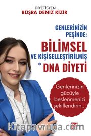 Genlerinizin Peşinde: Bilimsel ve Kişiselleştirilmiş DNA Diyeti