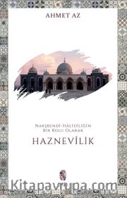 Nakşbendî-Halidîliğin Bir Kolu Olarak Haznevilik