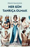 Her Gün Tanrıça Olmak & Özündeki Tanrıçayı Uyandır