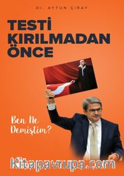 Testi Kırılmadan Önce