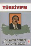 Türkiye’m Dilaver Cebeci Bütün Şiirleri