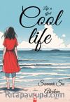 Cool Life Life İs Effect