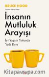 İnsanın Mutluluk Arayışı & İyi Yaşam Yolunda Yedi Ders