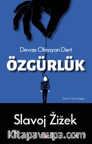 Özgürlük <br /> Devası Olmayan Dert