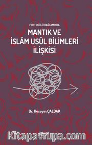 Mantık ve İslam Usûl Bilimleri İlişkisi