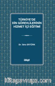 Türkiye'de Din Görevlilerinin Hizmet İçi Eğitimi