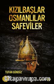 Kızılbaşlar Osmanlılar Safeviler