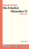 Bütüncül ve Eleştirel Din Felsefesi Okumaları VI & Ayet ve Şiir