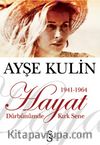 Hayat Dürbünümde Kırk Sene-1. Kitap  (1941-1964)