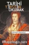 Tarihi Tersten Okumak