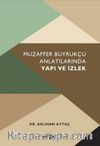 Muzaffer Buyrukçu Anlatılarında Yapı ve İzlek
