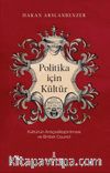 Politika İçin Kültür