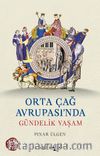 Orta Çağ Avrupası’nda Gündelik Yaşam