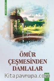 Ömür Çeşmesinden Damlalar