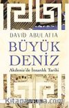 Büyük Deniz:  Akdeniz’de İnsanlık Tarihi