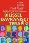 Klinik Uygulamada Bilişsel Davranışçı Terapi 2